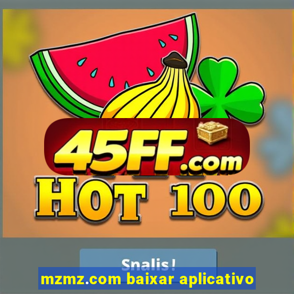 mzmz.com baixar aplicativo